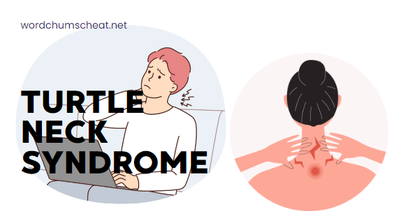 Turtle Neck Syndrome
