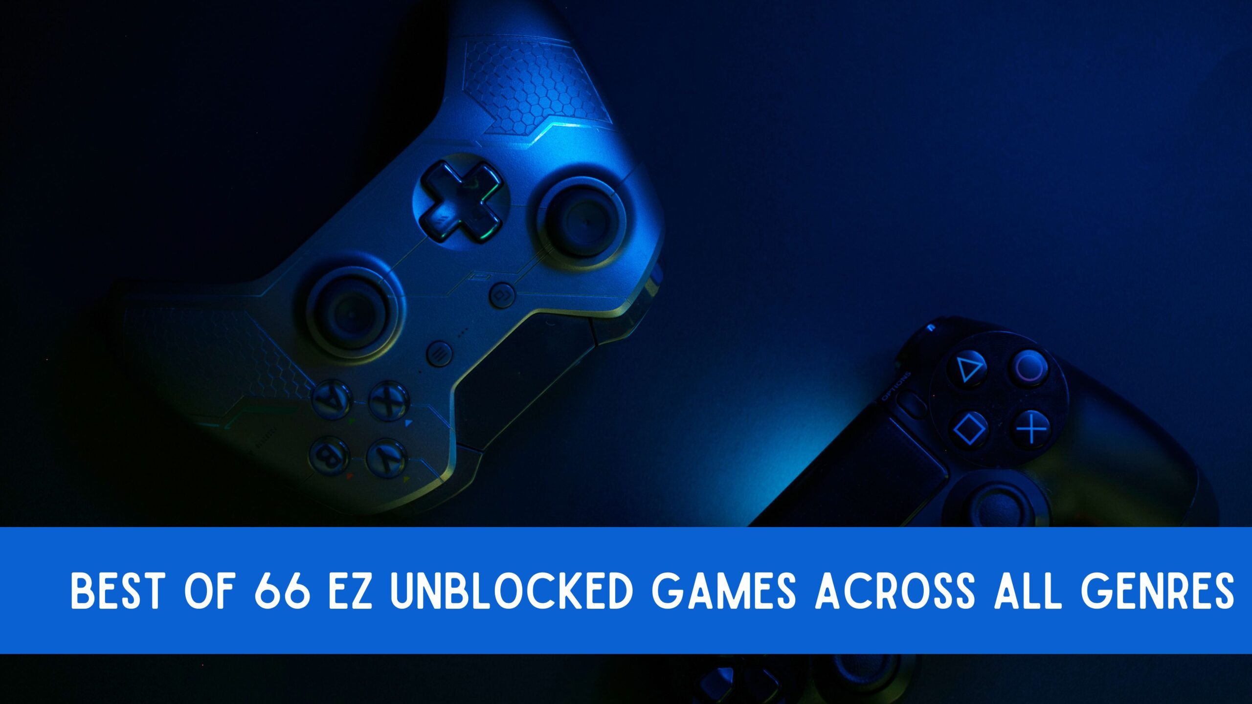 Best of 66 EZ Unblocked Games Across All Genres