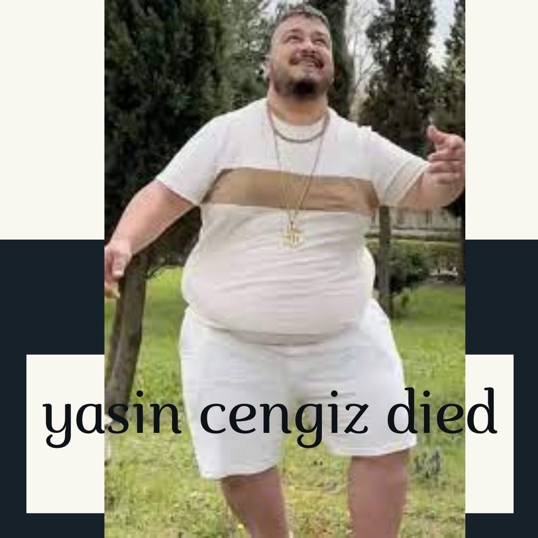 yasin cengiz died